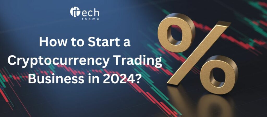 How to Start a Cryptocurrency Trading Business